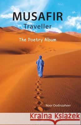 Musafir Traveller - The Poetry Album Noor Oodin Zaheer 9789690026910 65595: Ferozsons - książka