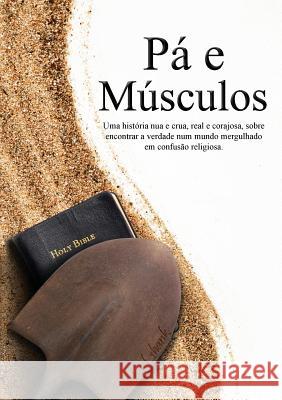 Muscle and a Shovel Portuguese Version (Pá e Músculos) Shank, Michael 9780692288795 Michael Shank Ministries - książka