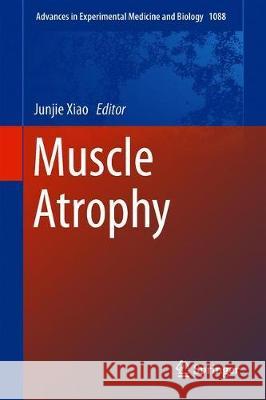 Muscle Atrophy Junjie Xiao 9789811314346 Springer - książka