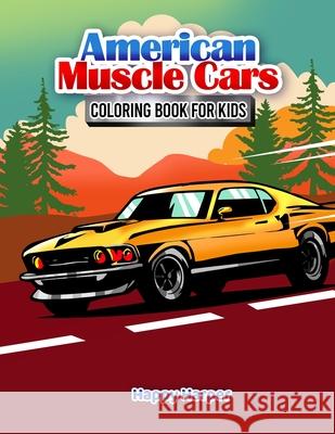 Muscle Cars Coloring Book Hall, Harper 9781989968291 Happy Harper - książka