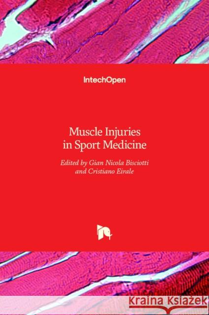 Muscle Injuries in Sport Medicine Gian Nicola Bisciotti Cristiano Eirale 9789535111986 Intechopen - książka