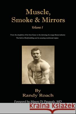 Muscle, Smoke, & Mirrors: Volume I Roach, Randy 9781434376770  - książka