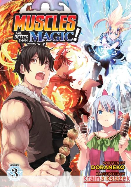 Muscles Are Better Than Magic! (Light Novel) Vol. 3 Doraneko                                 Relucy 9781648273001 Airship - książka