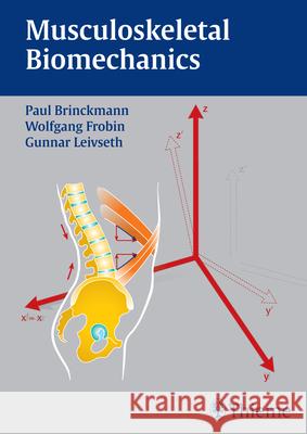Musculoskeletal Biomechanics Paul Brinckmann Wolfgang Frobin Gunnar Leivseth 9783131300515 Thieme Publishing Group - książka