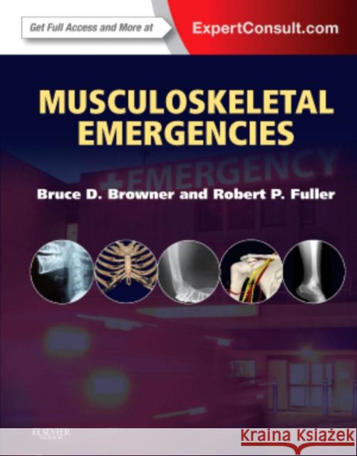 Musculoskeletal Emergencies Bruce D. Browner Robert P. Fuller 9781437722291 W.B. Saunders Company - książka