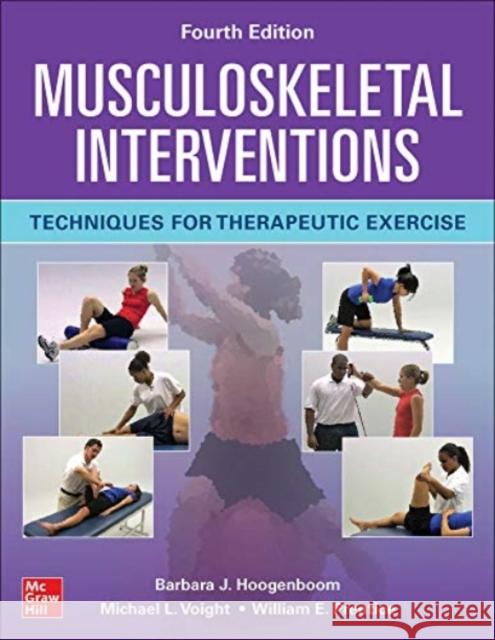 Musculoskeletal Interventions: Techniques for Therapeutic Exercise, Fourth Edition Hoogenboom, Barbara 9781260459951 McGraw-Hill Education / Medical - książka