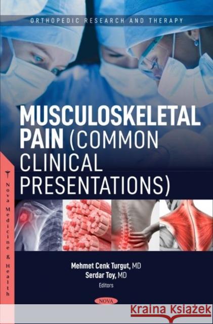 Musculoskeletal Pain (Common Clinical Presentations) Mehmet Cenk Turgut   9781685074104 Nova Science Publishers Inc - książka