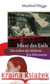 Muse des Exils : Das Leben der Malerin Eva Herrmann Flügge, Manfred 9783458175506 Insel, Frankfurt - książka