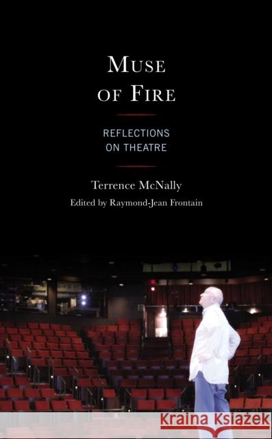 Muse of Fire: Reflections on Theatre Terrence McNally Raymond-Jean Frontain 9781683932819 Fairleigh Dickinson University Press - książka