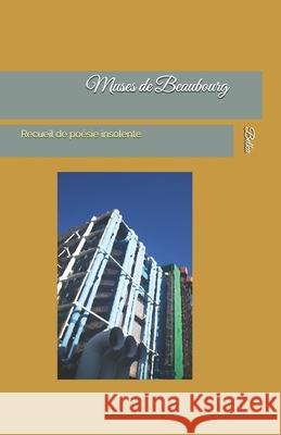 Muses de Beaubourg: Recueil de poésie coruscante Belka 9781719851916 Independently Published - książka
