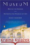 Museum: Behind the Scenes at the Metropolitan Museum of Art Danny Danziger 9780143114260 Penguin Books