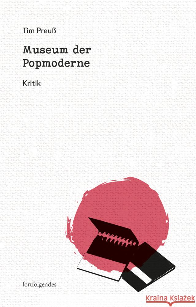 Museum der Popmoderne Preuß, Tim 9783959083805 Thelem Universitätsverlag - książka