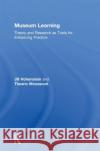 Museum Learning: Theory and Research as Tools for Enhancing Practice Jill Hohenstein Theano Moussouri 9781138901124 Routledge