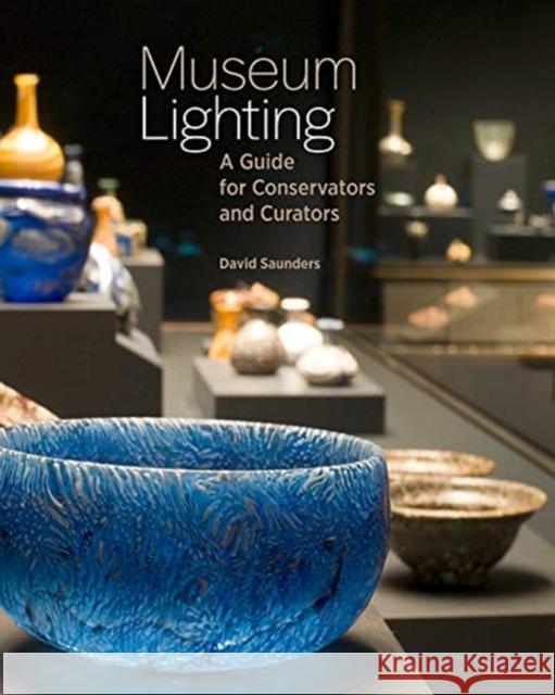 Museum Lighting: A Guide for Conservators and Curators David Saunders 9781606066379 Getty Conservation Institute - książka