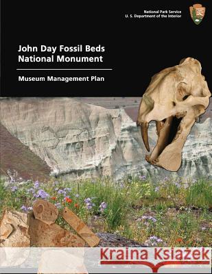 Museum Management Plan John Day Fossil Beds National Monument National Park Service 9781484998687 Createspace - książka