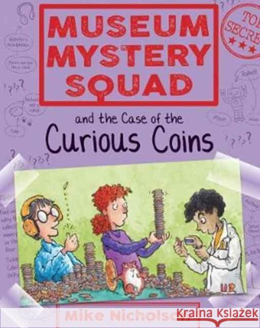 Museum Mystery Squad and the Case of the Curious Coins Mike Nicholson Mike Phillips 9781782503637 Floris Books - książka