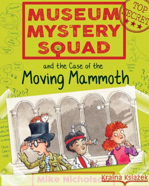 Museum Mystery Squad and the Case of the Moving Mammoth Mike Nicholson Mike Phillips 9781782503613 Kelpies - książka