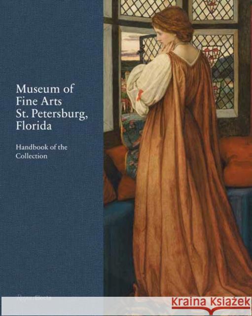 Museum of Fine Arts, St. Petersburg, Florida: Handbook of the Collection Kristen Shepherd Stanton Thomas Katherine Pill 9780847870653 Rizzoli Electa - książka