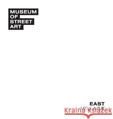 Museum of Street Art: East Village Benjamin Stein Frank Guia 9780692055120 Mosa Books - książka