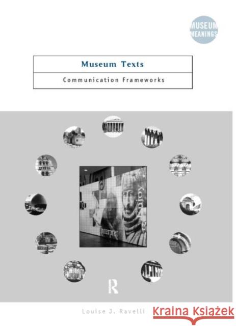 Museum Texts: Comunication Frameworks Ravelli, Louise 9780415284301 Routledge - książka