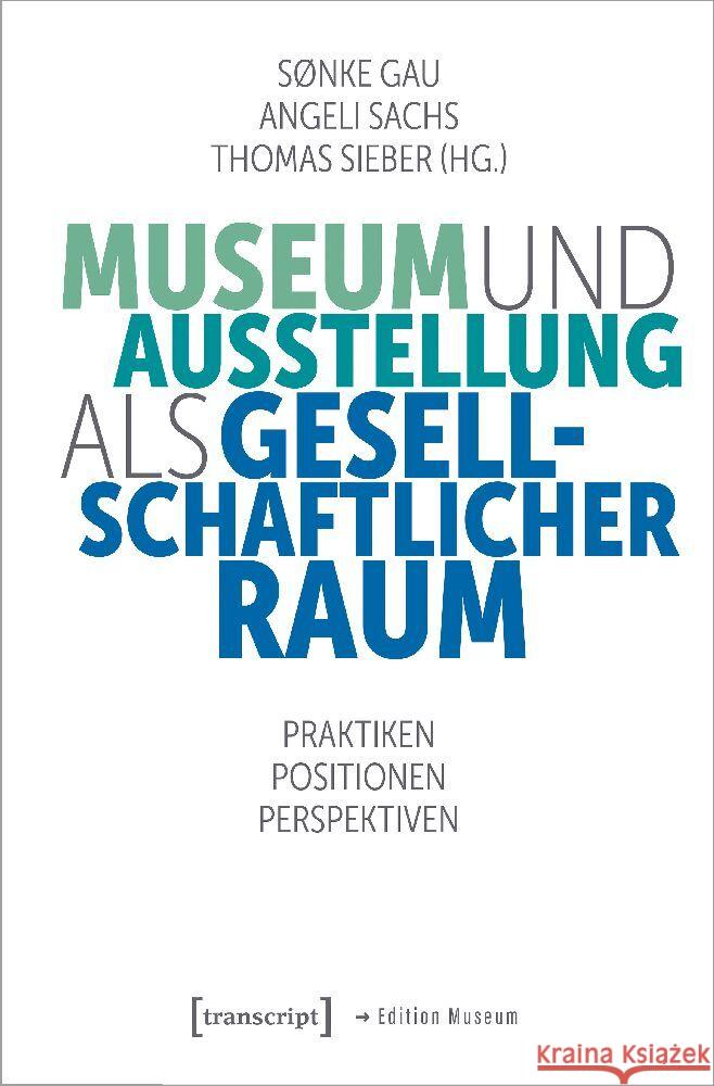 Museum und Ausstellung als gesellschaftlicher Raum  9783837666687 transcript Verlag - książka