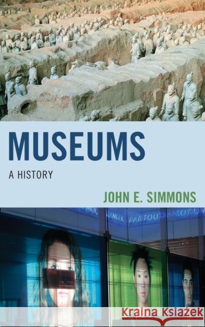 Museums: A History John E. Simmons 9781442263628 Rowman & Littlefield Publishers - książka