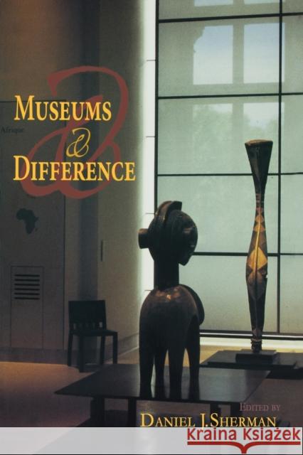 Museums and Difference Daniel J. Sherman 9780253219350 Indiana University Press - książka