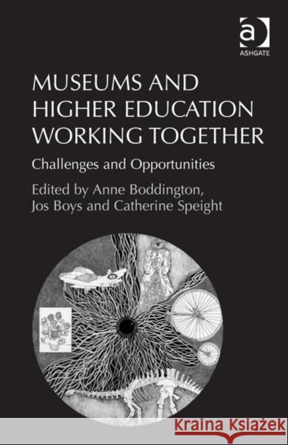 Museums and Higher Education Working Together: Challenges and Opportunities Boddington, Anne 9781409448761 Ashgate Publishing Limited - książka