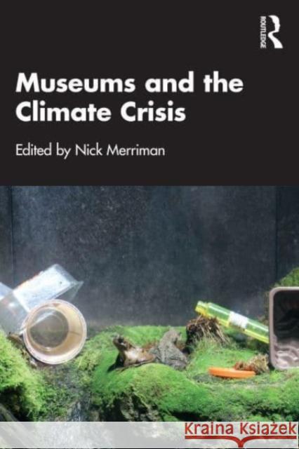 Museums and the Climate Crisis  9781032389417 Taylor & Francis Ltd - książka