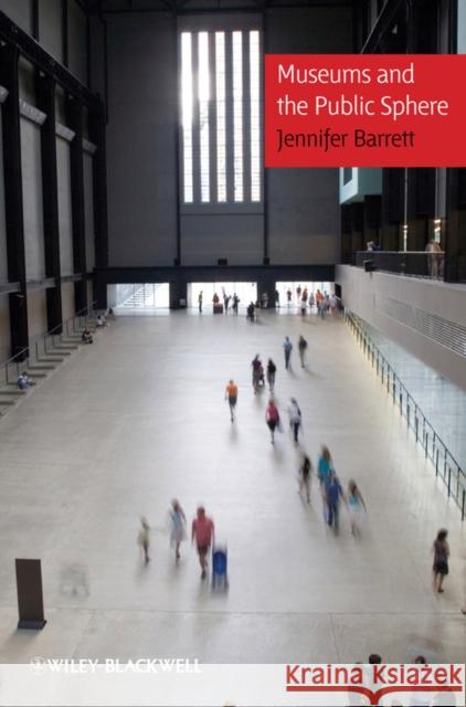 Museums and the Public Sphere Jennifer Barrett 9781118274835  - książka