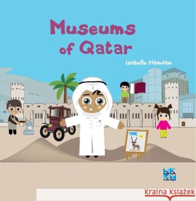 Museums of Qatar Isabelle Hamdan 9789927161339 Gazelle Book Services Ltd (RJ) - książka