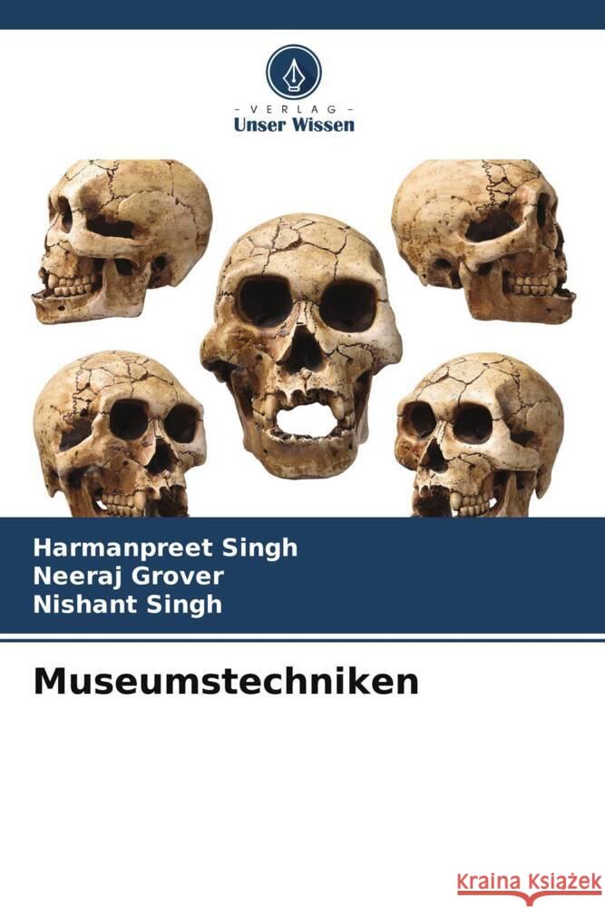 Museumstechniken Singh, Harmanpreet, Grover, Neeraj, Singh, Nishant 9786208321253 Verlag Unser Wissen - książka
