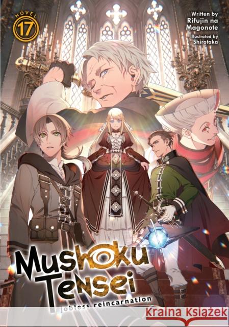 Mushoku Tensei: Jobless Reincarnation (Light Novel)  Vol. 17 Rifujin Na Magonote 9781638582410 Airship - książka
