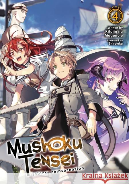 Mushoku Tensei: Jobless Reincarnation (Light Novel) Vol. 4 Rifujin Na Magonote Shirotaka 9781645051794 Seven Seas - książka