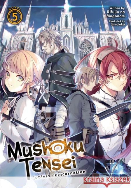 Mushoku Tensei: Jobless Reincarnation (Light Novel) Vol. 5 Rifujin Na Magonote Shirotaka 9781645052289 Seven Seas - książka