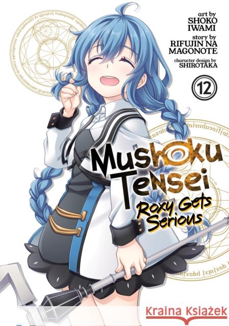 Mushoku Tensei: Roxy Gets Serious Vol. 12 Rifujin Na Magonote 9798891602540 Seven Seas - książka