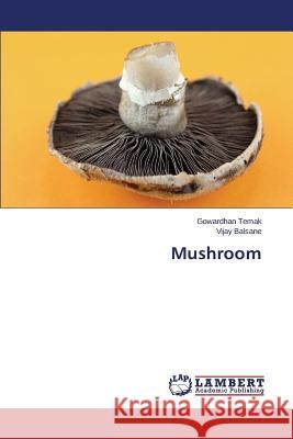 Mushroom Temak Gowardhan                          Balsane Vijay 9783659245336 LAP Lambert Academic Publishing - książka