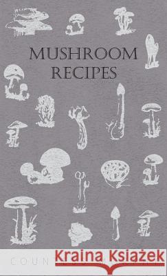 Mushroom Recipes Countess Morphy 9781446504048 Wren Press - książka