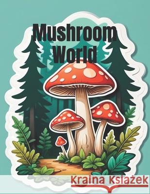 Mushroom World Henry Cole 9798328263856 Independently Published - książka
