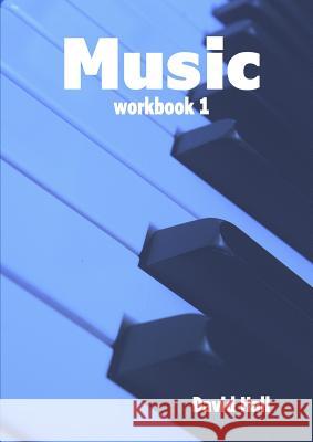 Music - Workbook 1 David Hall 9781365094804 Lulu.com - książka