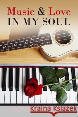 Music & Love in My Soul Donyeal Roark 9781790481613 Independently Published - książka