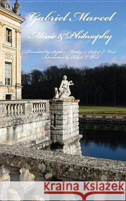Music & Philosophy  Marcel, Gabriel 9780874626650 Marquette Studies in Philosophy - książka
