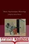 Music--Psychoanalysis--Musicology Wilson, Samuel 9780367882082 Routledge