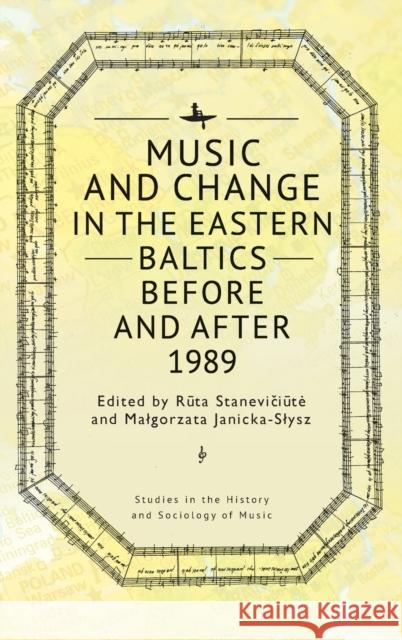 Music and Change in the Eastern Baltics Before and After 1989  9781644698945 Academic Studies Press - książka