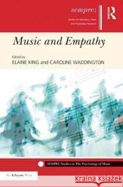 Music and Empathy Elaine King Caroline Waddington 9781472445803 Routledge - książka