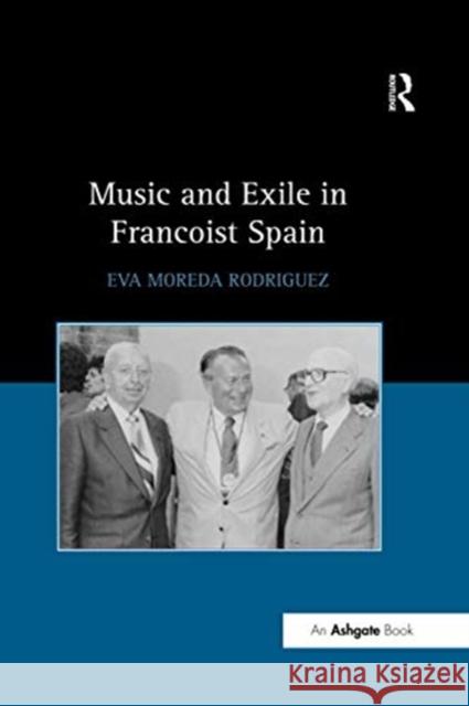 Music and Exile in Francoist Spain Eva Rodriguez 9780367597214 Routledge - książka