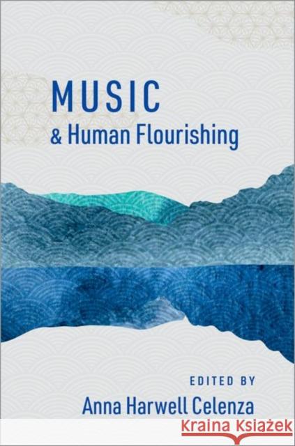 Music and Human Flourishing  9780197646755 Oxford University Press Inc - książka