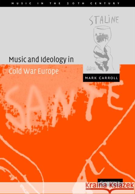 Music and Ideology in Cold War Europe Mark Carroll Arnold Whittall 9780521031134 Cambridge University Press - książka