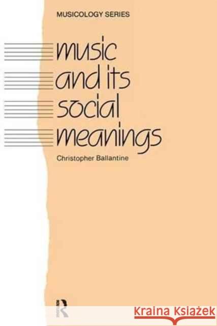 Music and Its Social Meanings Christopher Ballantine 9781138176058 Routledge - książka