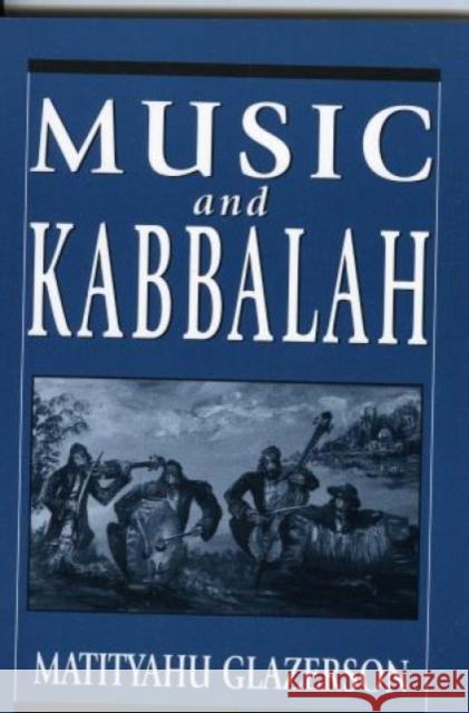 Music and Kabbalah Matityahu Glazerson 9781568219332 Jason Aronson - książka